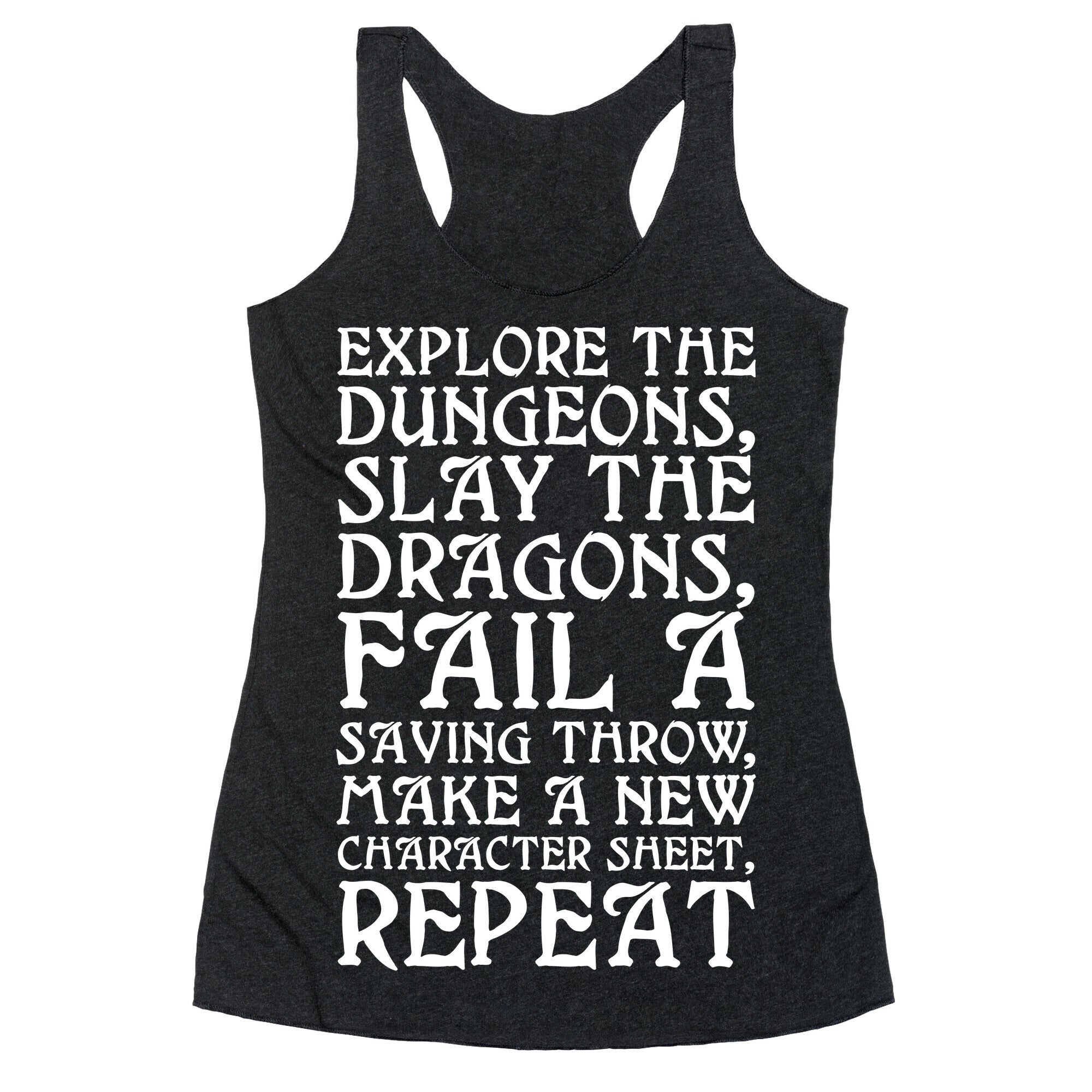 Explore The Dungeons, Slay The Dragons Racerback Tank